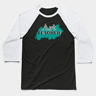 Art Teacher Baseball T-Shirt